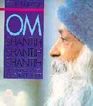 Om Shantih Shantih Shantih: The Soundless Sound, Peace, Peace, P
