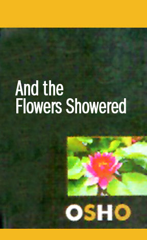 And the Flower Showered