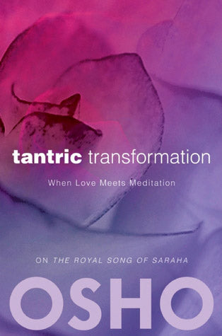 Tantric Transformation by Osho