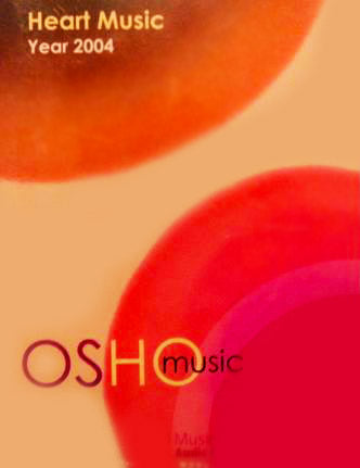 Heart Music Year 2004  OSHO Music