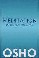 Meditation The First and Last Freedom